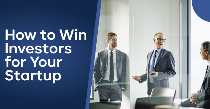How to Win Investors for Your Startup